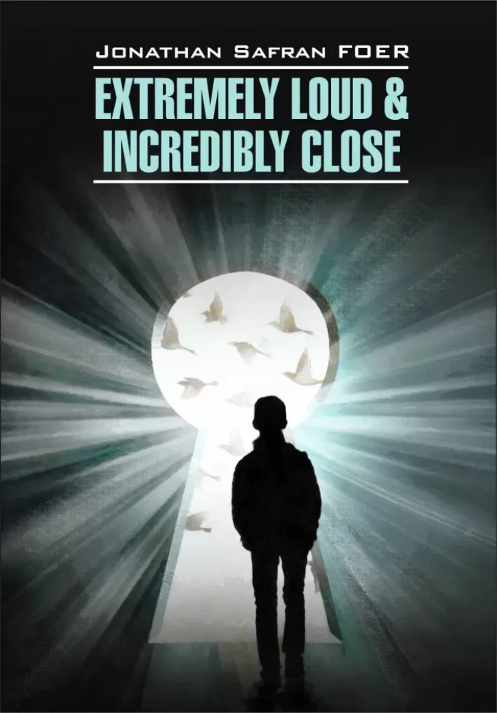 Extremely Loud & Incredebly Close = Жутко громко и запредельно близко
