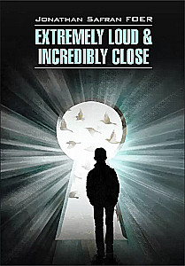 Extremely Loud & Incredebly Close = Жутко громко и запредельно близко
