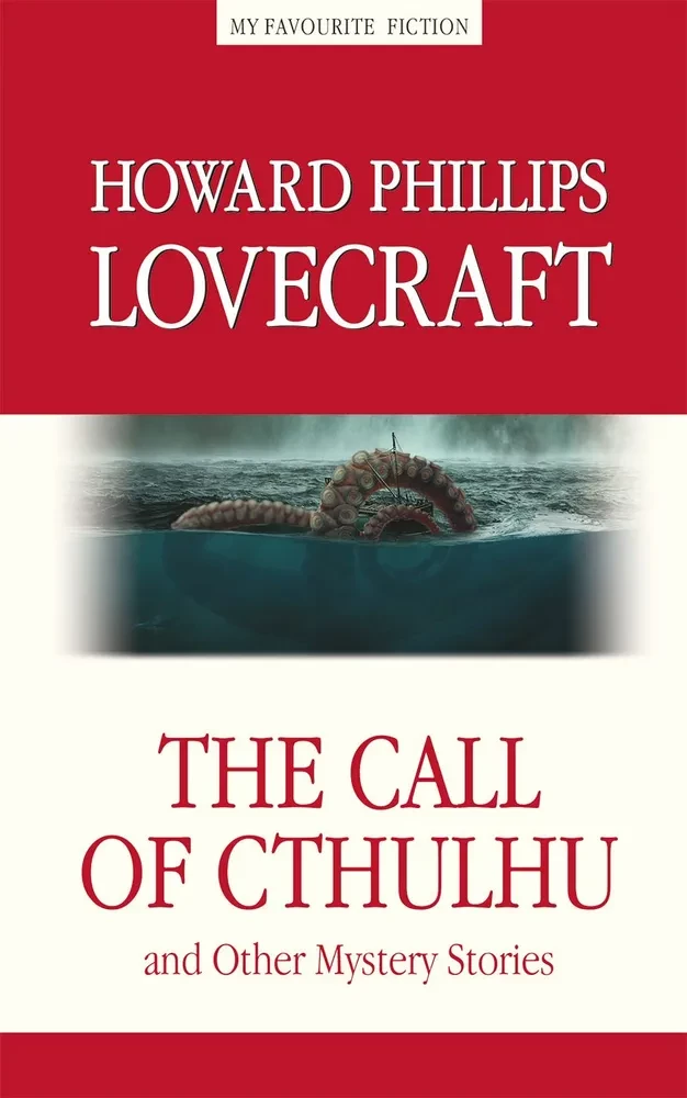 The Call of Cthulhu and Other Mystery Stories = Зов Ктулху и другие мистические истории