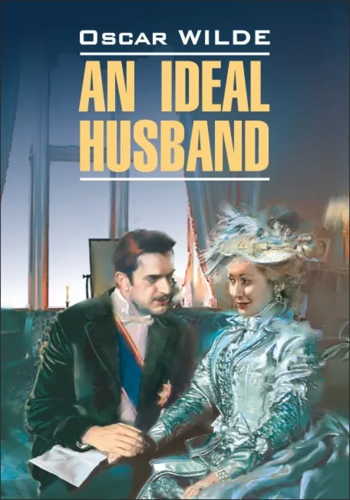An Ideal Husband = Ideāls vīrs