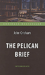 The Pelican Brief = Dzeltenā zīlīte. Intermediate