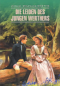 Ciešanas jaunā Vērtera / Die Leiden des Jungen Werthers