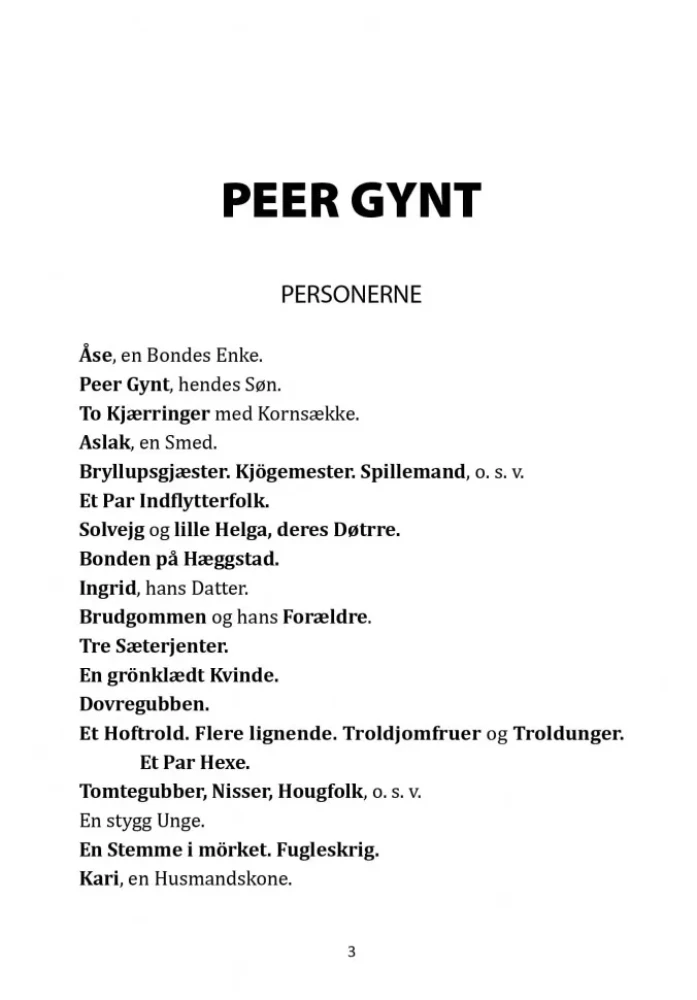 Peer Gynt. Et dukkehjem. Vildanden