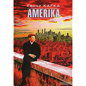 Franz Kafka. Amerika. Amerika: grāmata lasīšanai vācu valodā