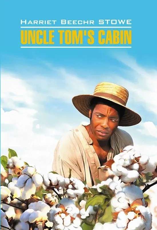 Uncle Tom's Cabin / Хижина дяди Тома. Книга для чтения на английском языке 