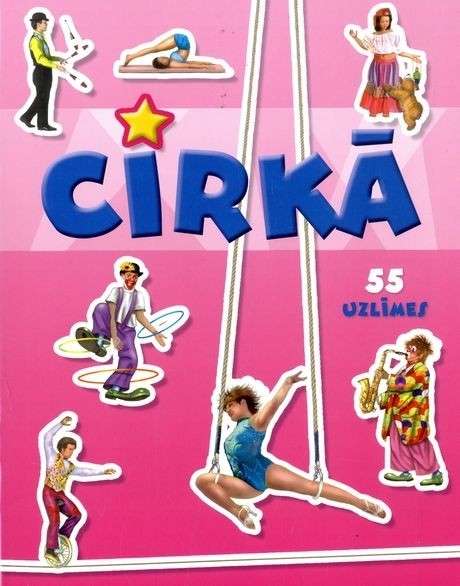 Cirkā. 55 uzlīmes