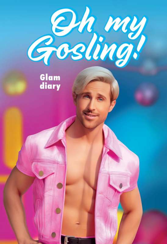 Ak, mans Goslings! Glamūrs dienasgrāmata
