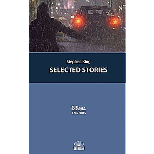 Izvēlētie stāsti Selected Stories. Izd. ar paralēlo tekstu: angļu un krievu valodā.