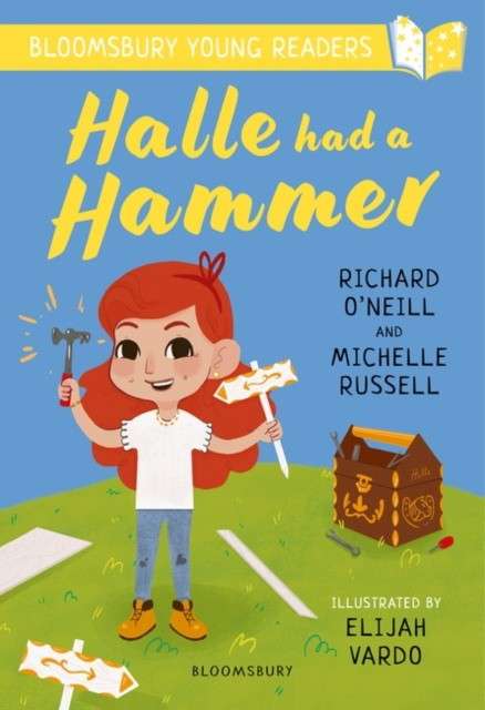 Halle had a Hammer: A Bloomsbury Young Reader