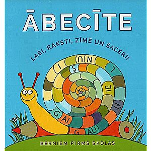 Ābecīte. Lasi, raksti, zīmē un saceri!