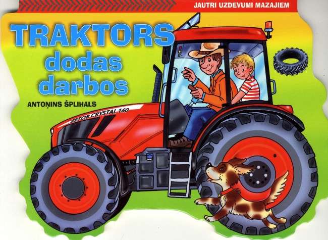 Jautri uzdevumi mazajiem. Traktors dodas darbos