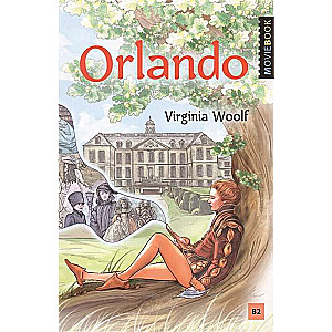 Orlando: A Biography = Орландо. K grāmata angļu valodā. Līmenis B2