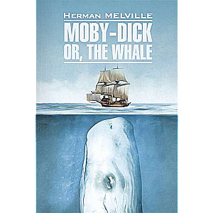 Moby-Dick vai, vaļš = Mobi Diks vai Baltais kits