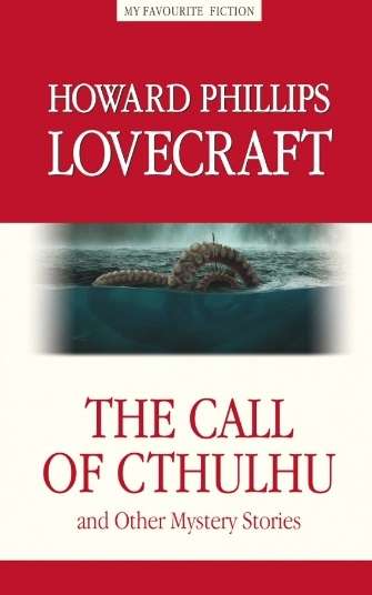 The Call of Cthulhu and Other Mystery Stories = Зов Ктулху и другие мистические истории