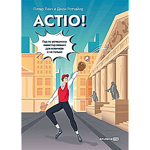 Actio! Ceļvedis veiksmīgai investēšanai iesācējiem un ne tikai