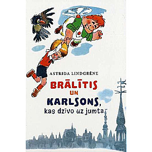 Brālītis un Karlsons, kas dzīvo uz jumta