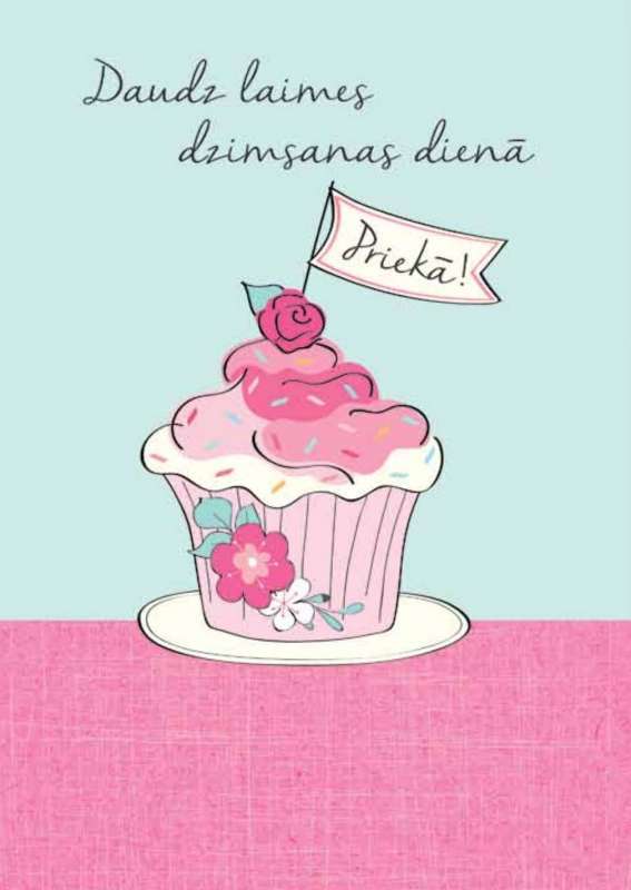 93. Поздравительная открытка"Daudz laimes dzimšanas dienā,Priekā!"