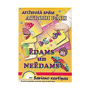 Atrast pāri. Ēdams un neēdams