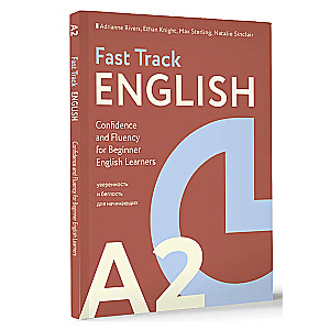 Fast Track English A2: pārliecība un tekoša runa iesācējiem (Confidence and Fluency for Beginner English Learners)