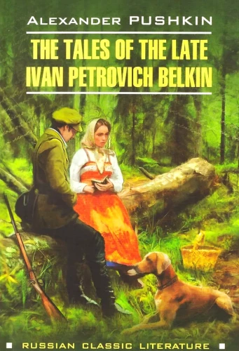 Stāsti par vēlo Ivanu Petrovichu Belkinu / Belkina stāsti (angļu valodā)