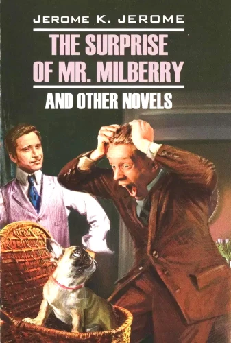 Mr. Milberry pārsteigums un citas noveles / Sūrpriz mistēra Milberija un citas noveles (angļu valodā)