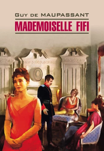 Mademoiselle Fifi / Мадемуазель Фифи (franču valodā)