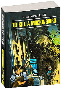 To kill a mockingbird / Ubīt pārsmēštāju