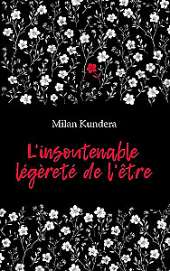 Nesamērīgā vieglums būšanas / L'insoutenable Legerete de L'etre
