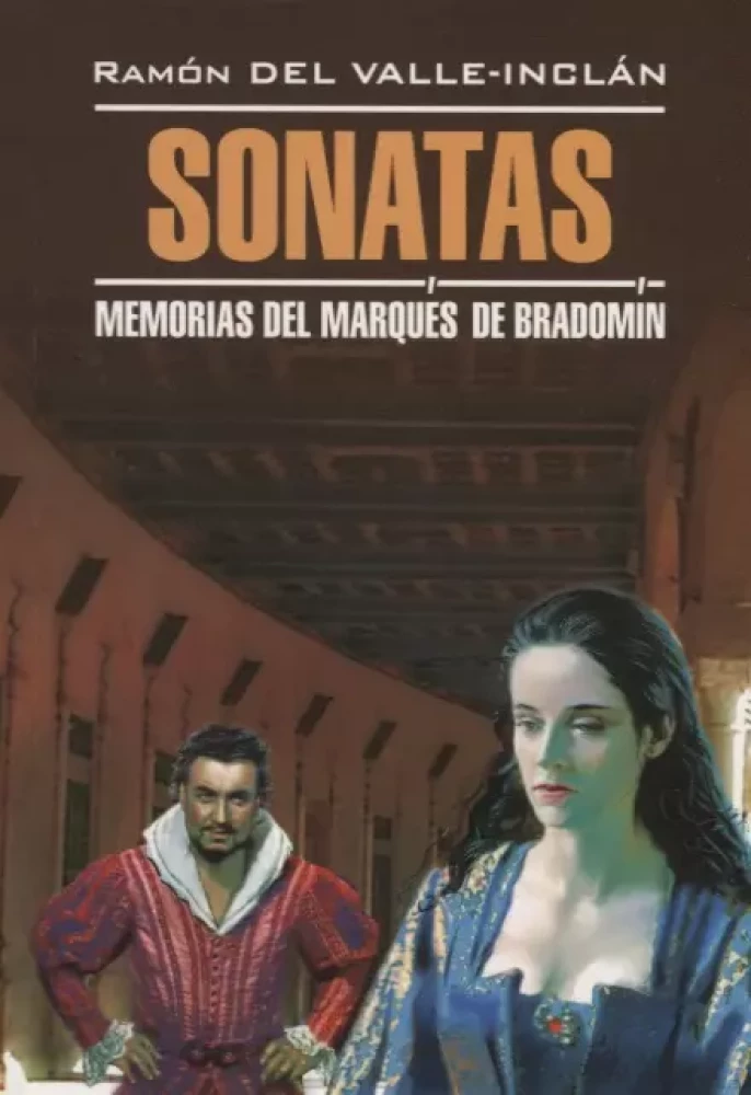 Sonātes. Atmiņas par markīzu de Brādominu. Grāmata lasīšanai spāņu valodā