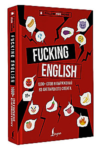 Fucking English: 1000+ vārdi un izteicieni no angļu slenga