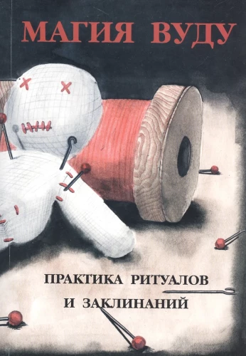 Vudū maģija. Rituālu un burvestību prakse