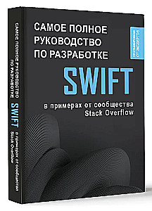 Swift. Visaptverošs ceļvedis izstrādei ar piemēriem no Stack Overflow kopienas