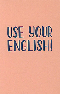 Use your English! Mācāmies angļu vārdus spēlējoties. Līmenis 1