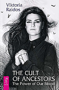 The Cult of Ancestors. The Power of Our Blood