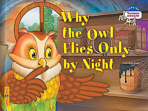Why the owl flies only by night = Почему сова летает только ночью