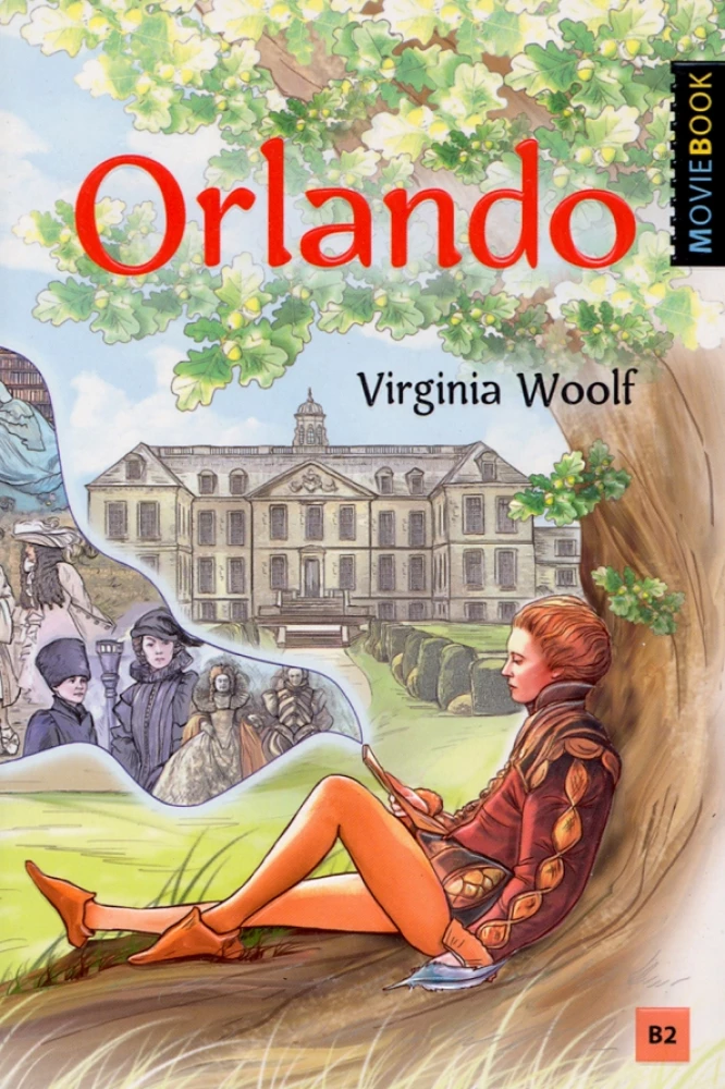 Orlando: A Biography = Орландо. K grāmata angļu valodā. Līmenis B2