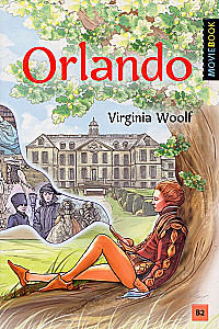 Orlando: A Biography = Орландо. K grāmata angļu valodā. Līmenis B2