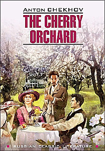 The Cherry Orchard = Вишнёвый сад