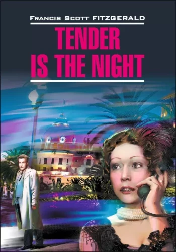 Tender is the Night = Naktis ir maiga