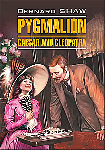 Pygmalion. Cēzars un Kleopatra = Пигмалион. Цезарь и Клеопатра